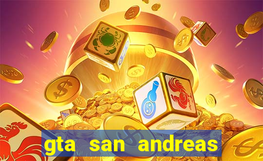 gta san andreas mod gráficos realistas download android